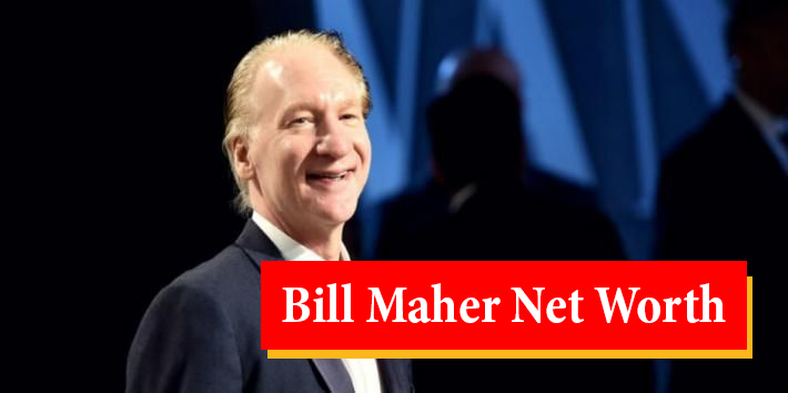 Bill Maher Net Worth