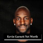 Kevin Garnett Net Worth