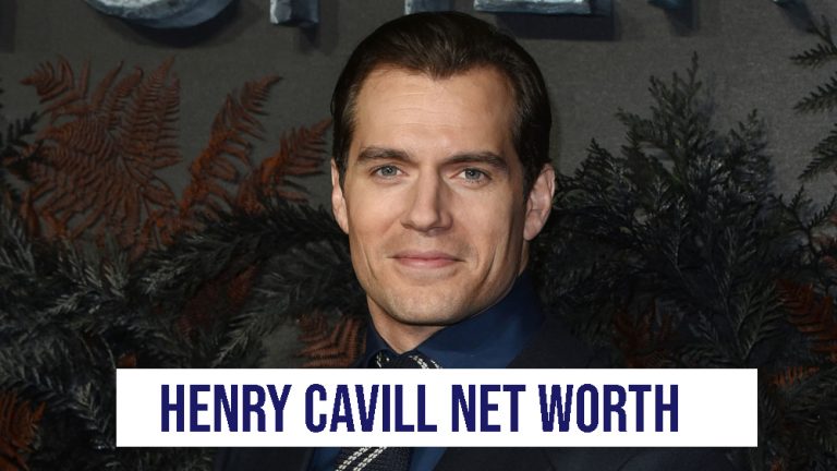 Henry Cavill Net Worth