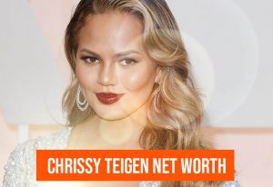 Chrissy Teigen Net Worth