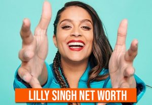 Lilly Singh Net Worth