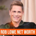 Rob Lowe Net Worth