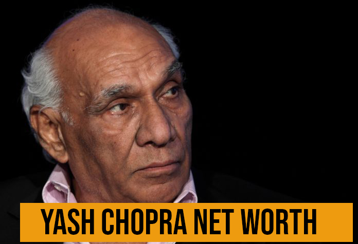 Yash Chopra Net Worth