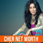 Cher Net Worth