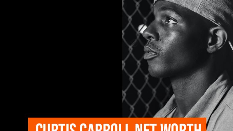 Curtis Carroll Net Worth