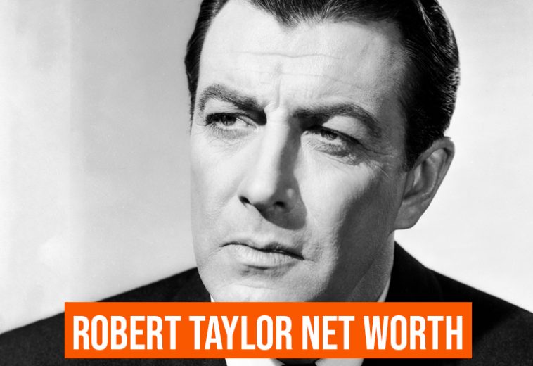 Robert Taylor Net Worth