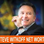 Steve Witkoff Net Worth