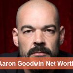 Aaron Goodwin Net worth