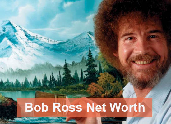 The Net Worth Of Bob Ross 2023?