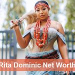 Rita Dominic Net Worth
