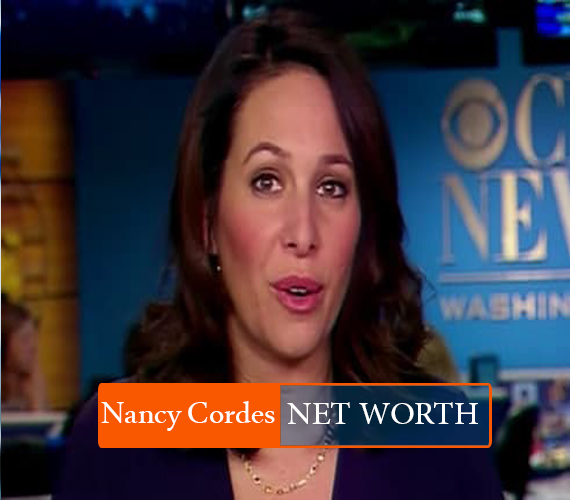 Nancy Cordes NET WORTH