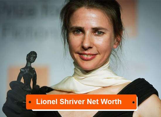 Lionel Shriver Net Worth
