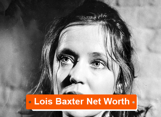 Lois Baxter Net Worth