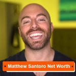 Matthew Santoro net worth