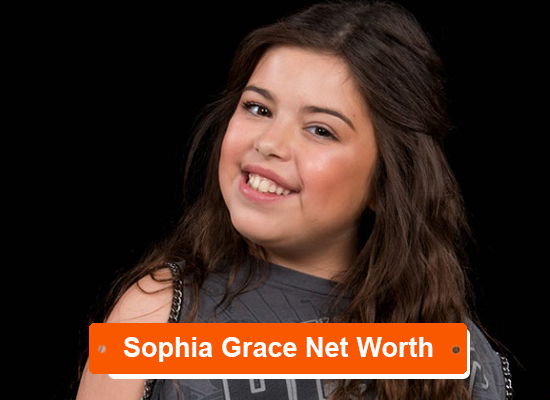 Sophia Grace Net Worth
