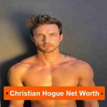 Christian Hogue Net Worth