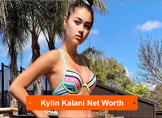 Kylin Kalani Net Worth 2022 - Earning, Bio, Age, Height, Career.