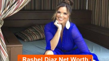 Rashel Diaz net worth