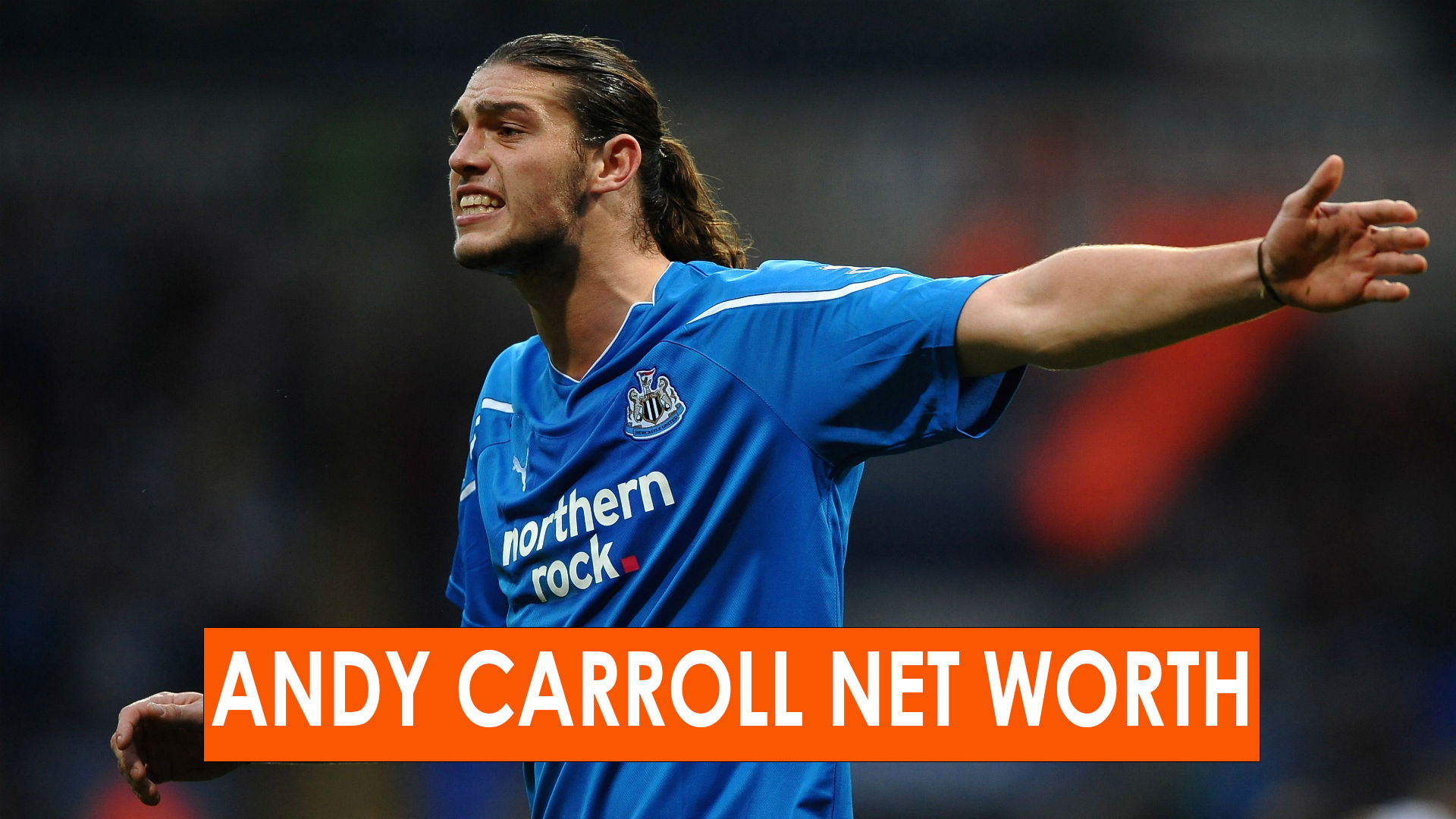 Andy Carroll Net Worth