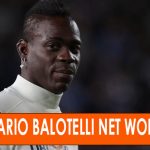 Mario Balotelli Net Worth