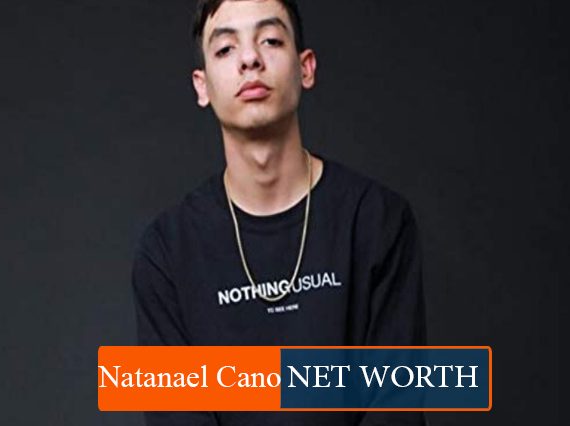 Natanael Cano NET WORTH
