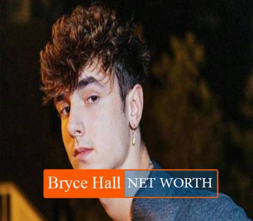 Bryce Hall NET WORTH