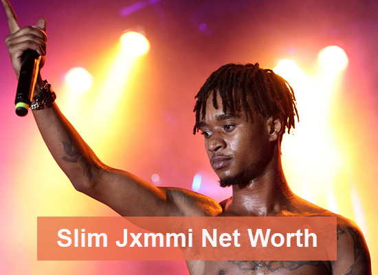 Slim Jxmmi Net Worth