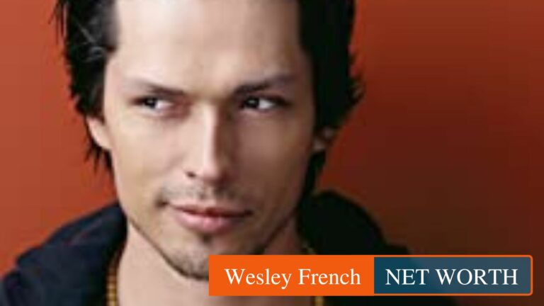 Wesley French Biography, Movies, TV, Wife, and Net Worth