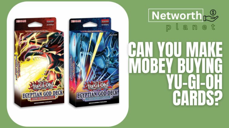 . Can you make money buying Yu-Gi-Oh cards?
